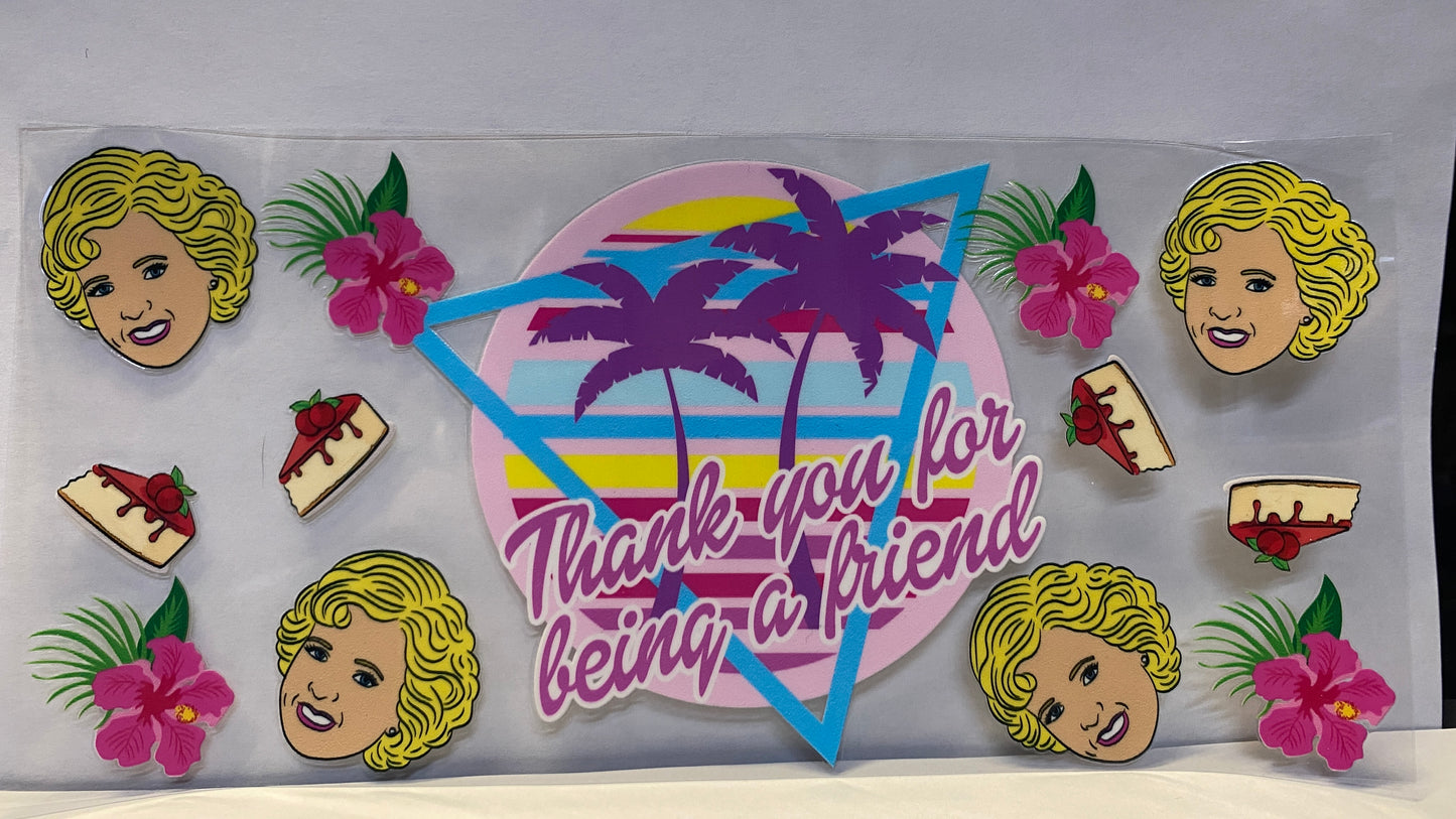 Thank You For Being a Friend The Golden Girls CUP WRAP