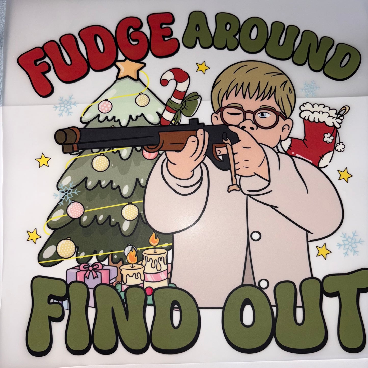 Christmas | Fudge Around Find Out Shirt Transfer