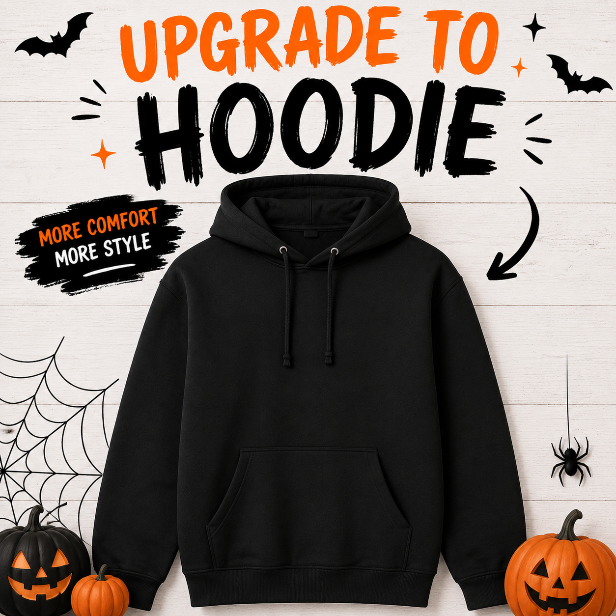 UPGRADE TO HOODIE