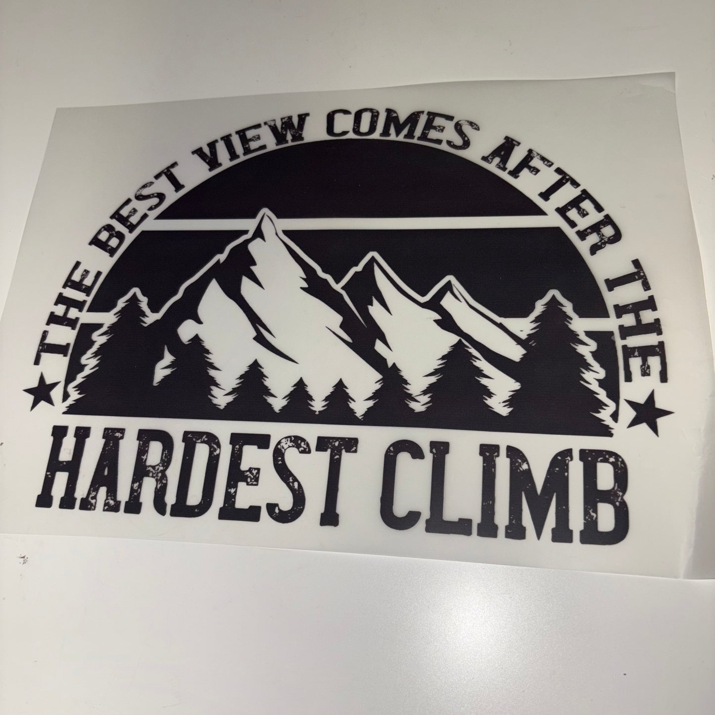 Motivational | The Best Views Comes After The Hardest Climb SHIRT TRANSFER