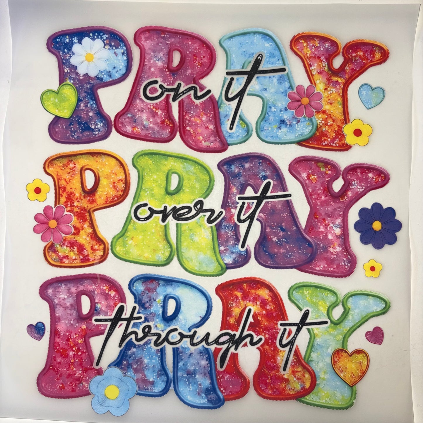 Pray on it Pray through it Pray Over It Shirt Transfer