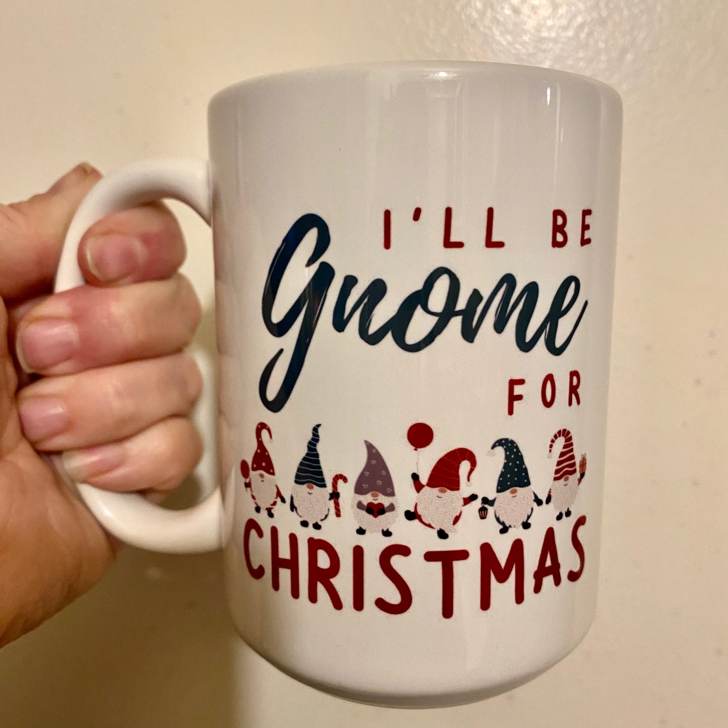 I’ll Be Gnome for Christmas Mug