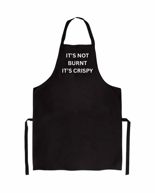 It’s not burnt it’s crispy Funny Apron | Fathers Day Gifts