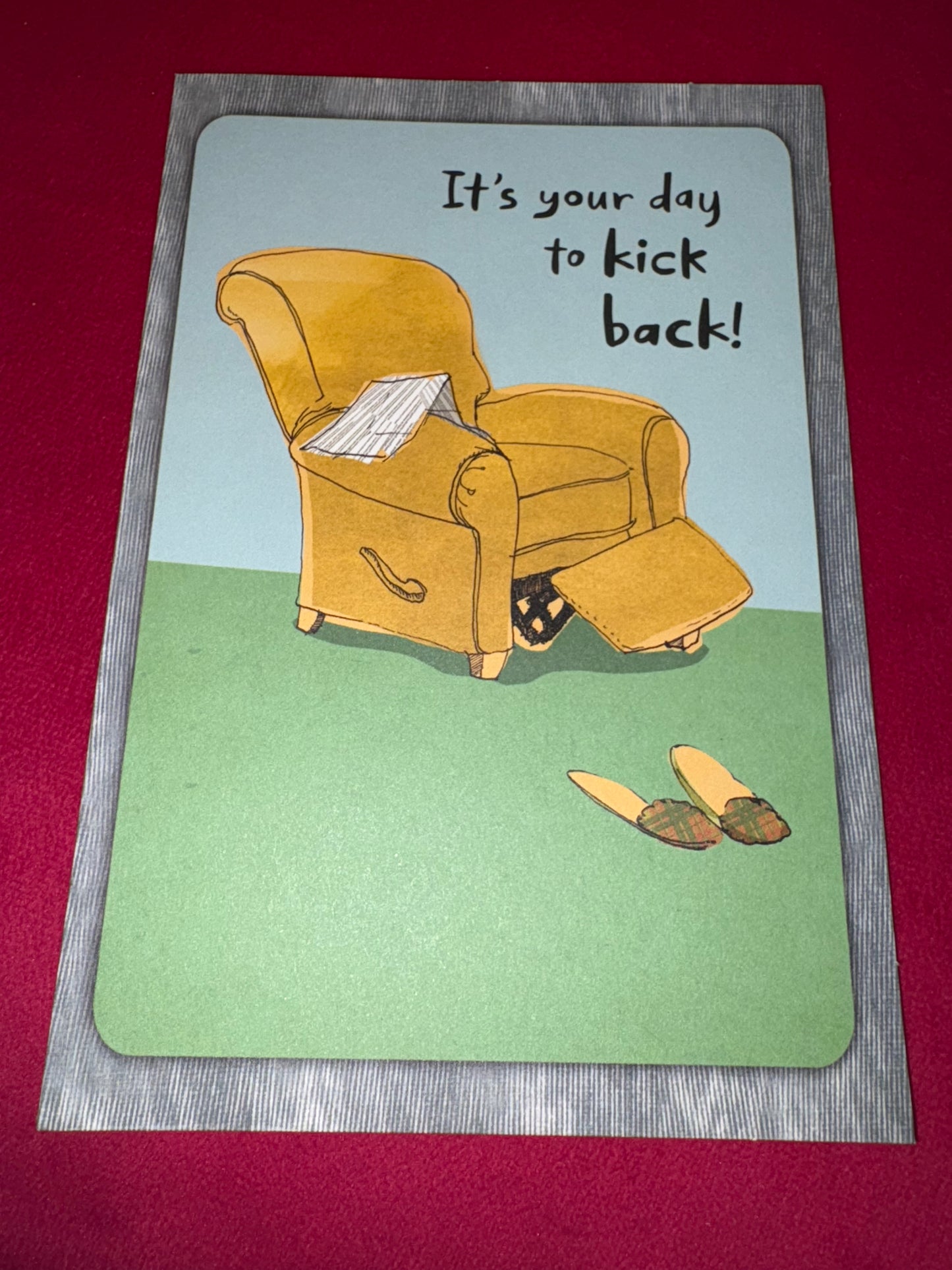 It’s you day to kick back! | Fathers Day Greeting Card