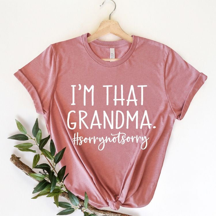 Soy esa abuela #lo siento, no lo siento | Camiseta del día de la madre Regalo de mamá