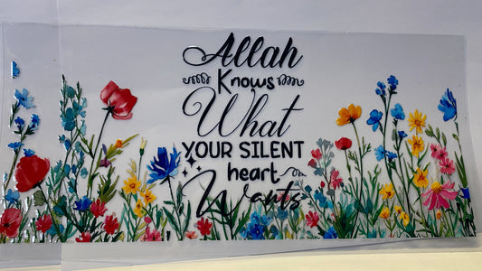 Allah knows what your silent heart wants CUP WRAP