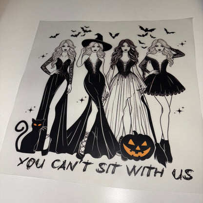 HALLOWEEN | You Can’t Sit With Us SHIRT TRANSFER