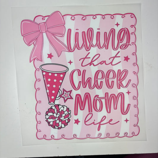 Living that Cheer Mom Life Shirt Transfer