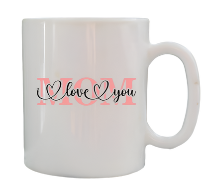 I Love You Mom Mug