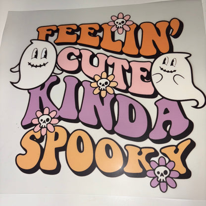 HALLOWEEN | Feelin Cute Kinda Spooky SHIRT TRANSFER