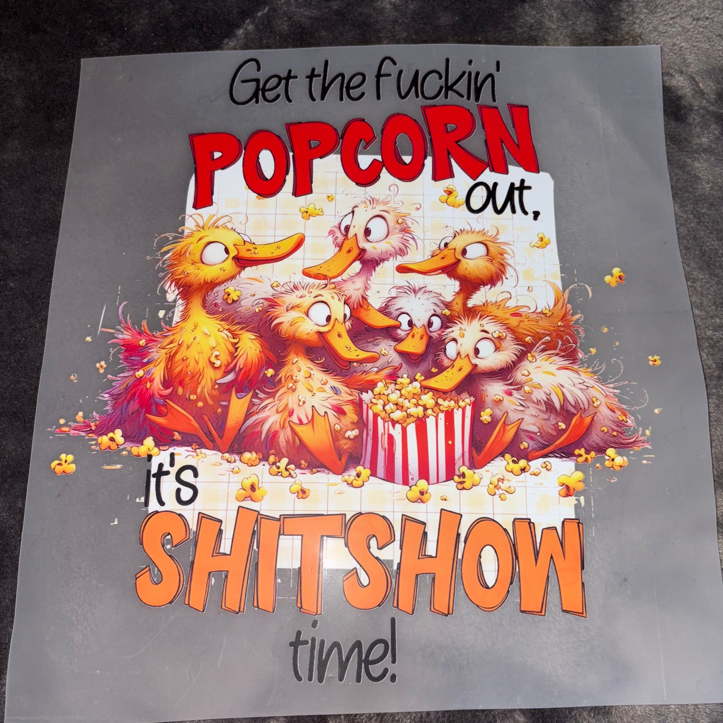 Get my Popcorn Out for the show Shirt Transfer