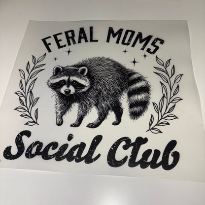 Feral Moms Social Club SHIRT TRANSFER