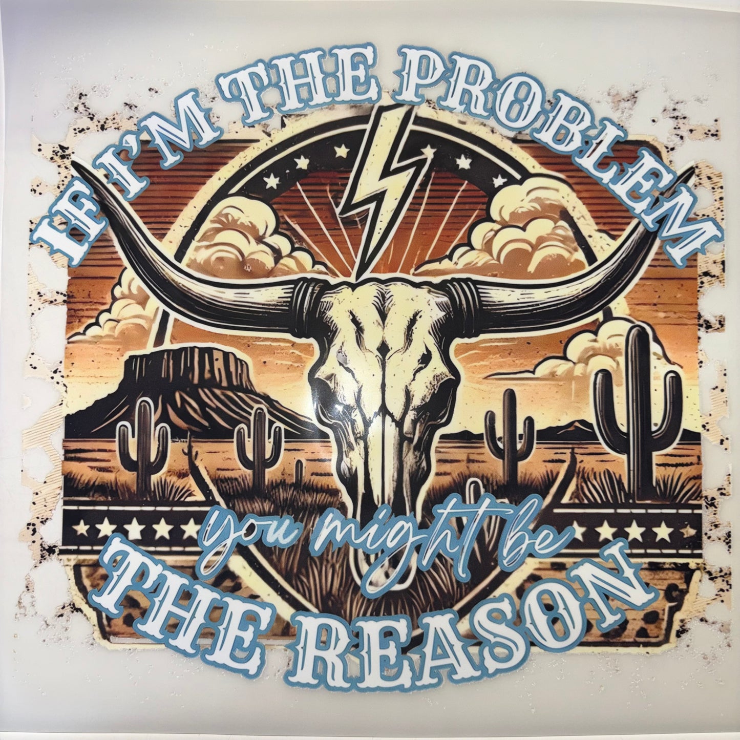 If I Am The Problem You Might Be the Reason Shirt Transfer