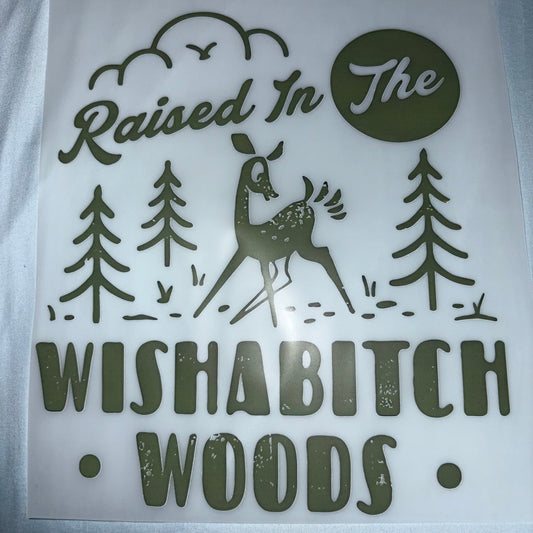 CHRISTMAS | Raised in the Wishab*tch Woods SHIRT TRANSER