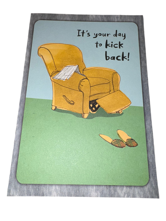 It’s you day to kick back! | Fathers Day Greeting Card