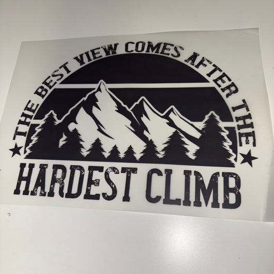 Motivational | The Best Views Comes After The Hardest Climb SHIRT TRANSFER