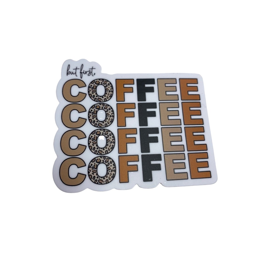 But First Coffee Sticker