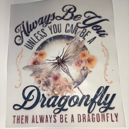 Dragonfly Always Be You SHIRT TRANSFER