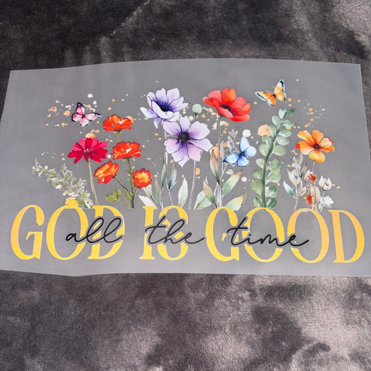 FAITH | God is Good all the time Shirt Transfer