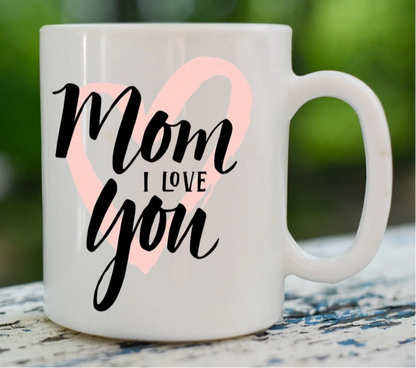 Mom I Love You Pink Heart Mug