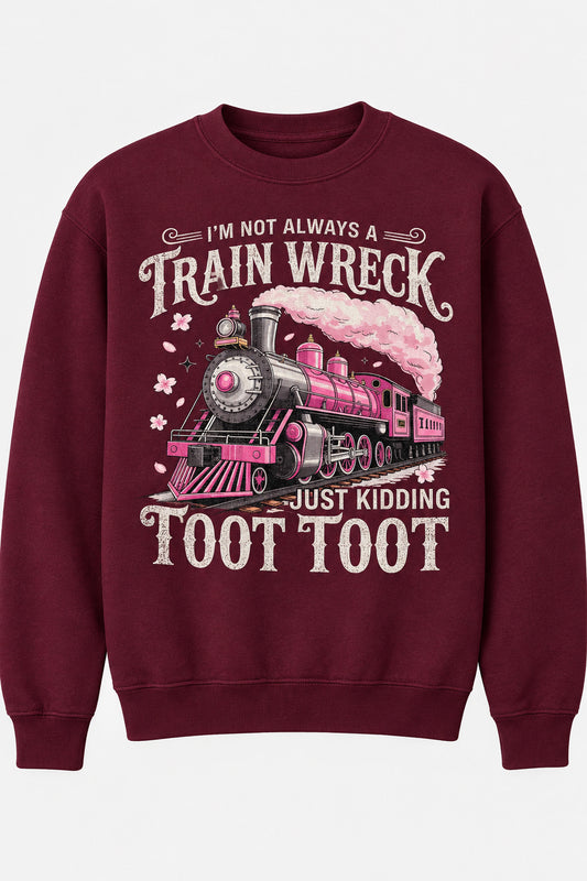 I’m not a train wreck crewneck sweatshirt