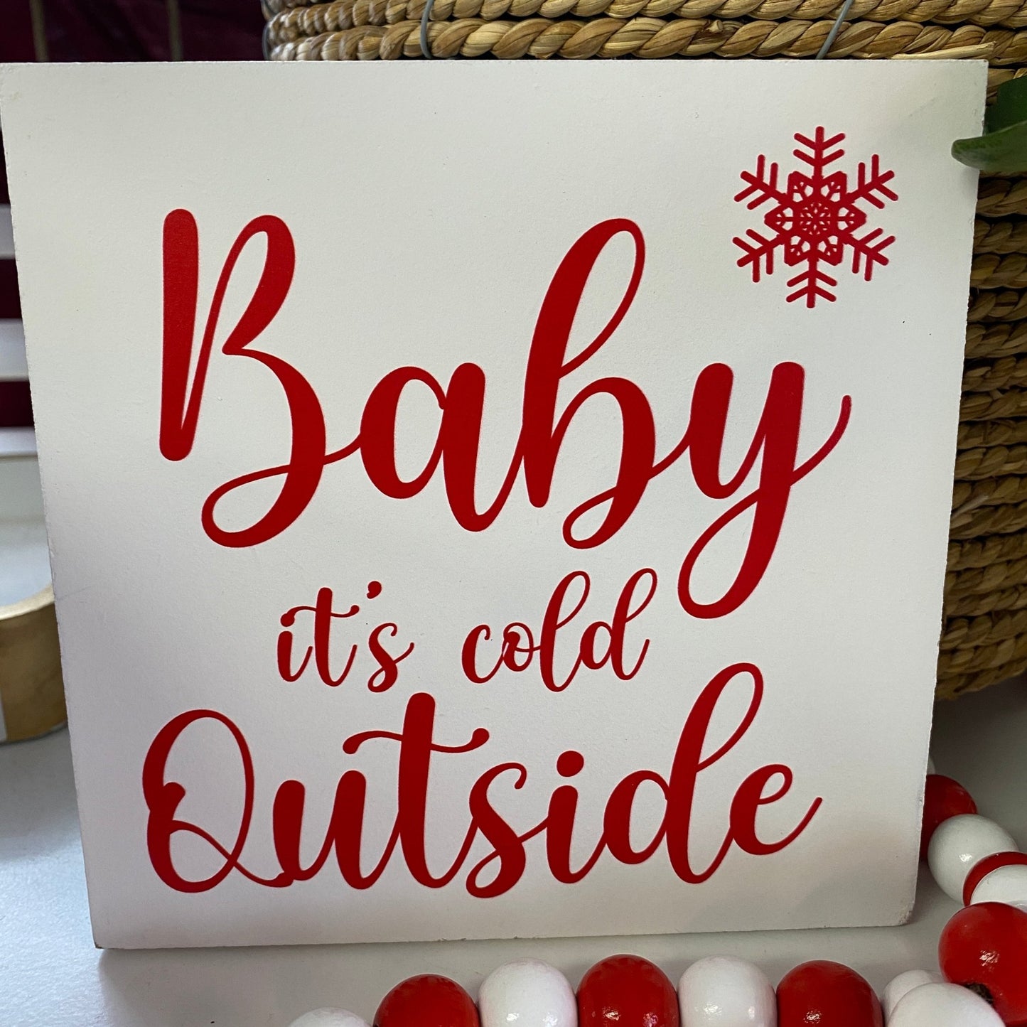 Baby it's cold outside Wood Christmas Sign