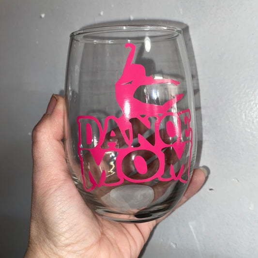 Dance Mom Wine Glass