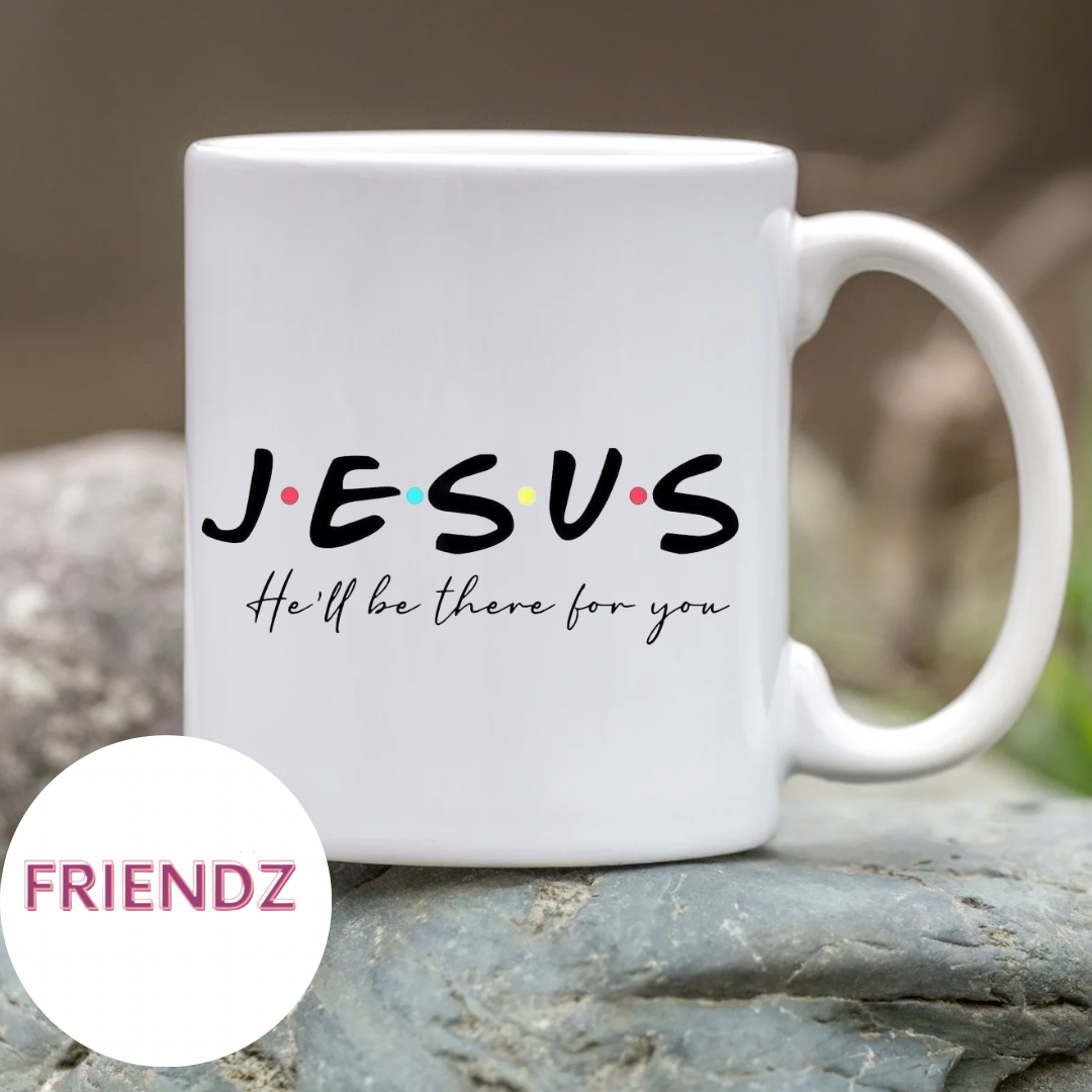 Jesus He’ll be there for you Mug 