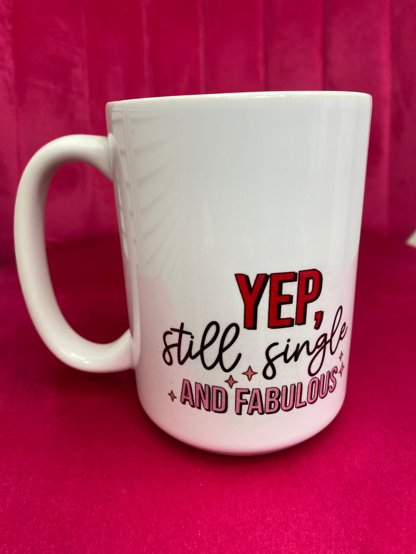 Yep Still Single Valentine Mug