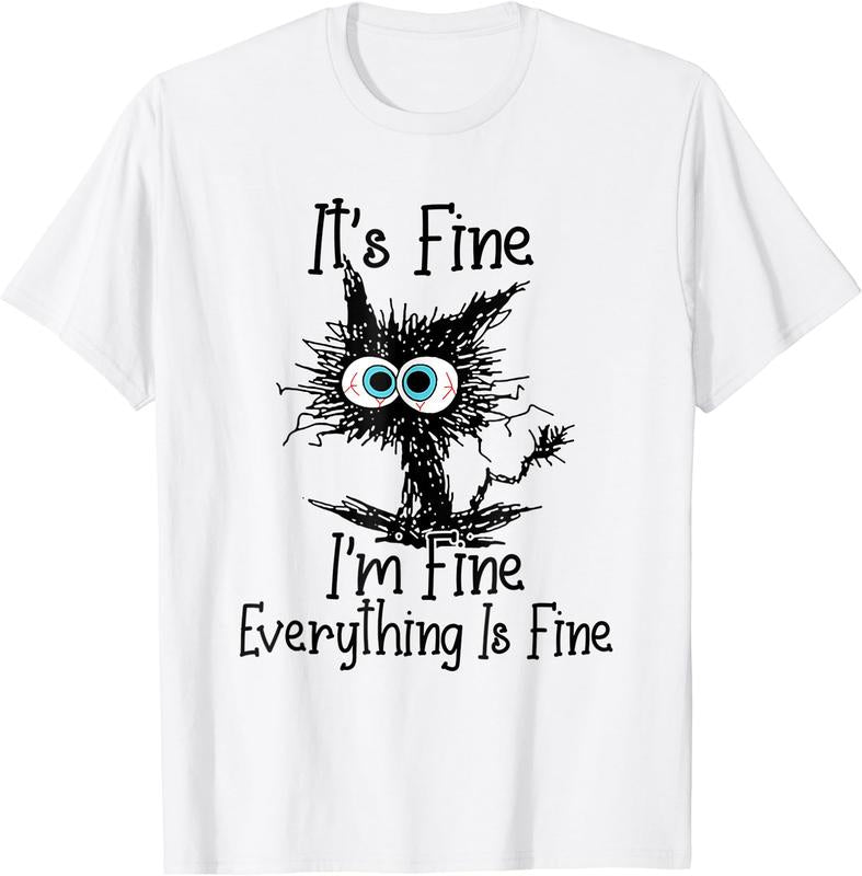 I’m fine everything’s is fine graphic tee