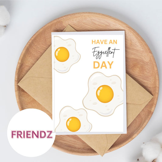 Have An EGGcellent Day Greeting Card