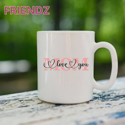 I Love You Mom Mug 