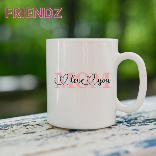 I Love You Mom Mug 