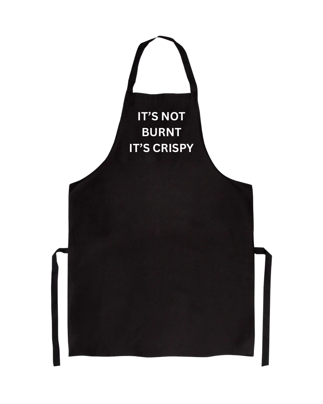 It’s not burnt it’s crispy Funny Apron | Fathers Day Gifts