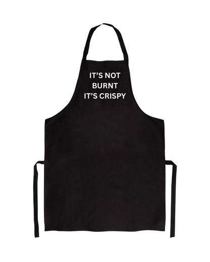 It’s not burnt it’s crispy Funny Apron | Fathers Day Gifts