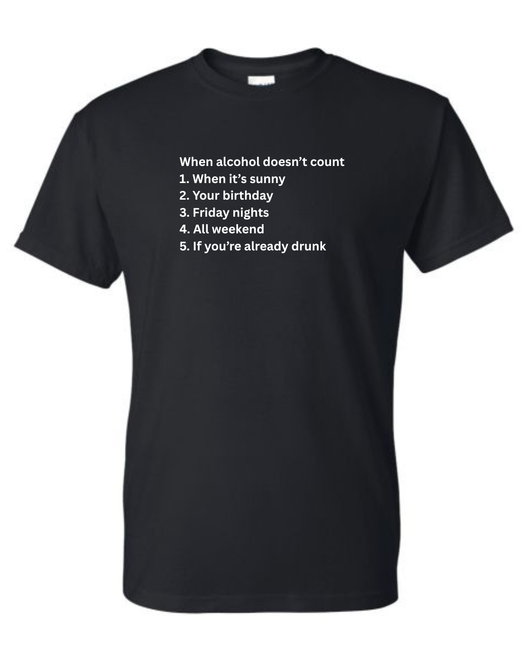 When alcohol doesn’t count graphic shirt 