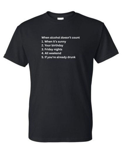 When alcohol doesn’t count graphic shirt 