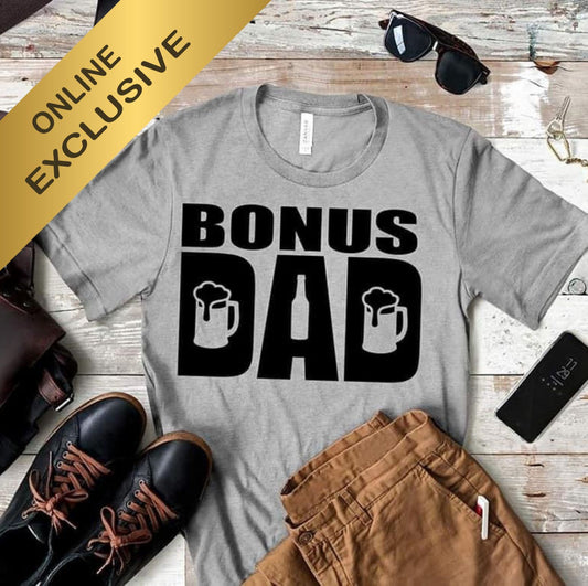 Bonus Dad Graphic Tee Shirt