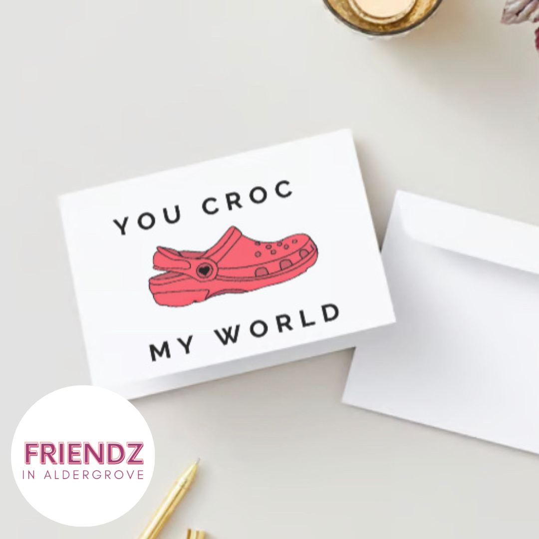 Croc My World Valentine | Greeting Card
