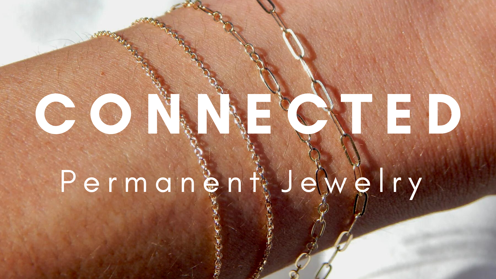 CONNECTED Permanent Jewelry 