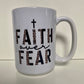 Faith over Fear Mug