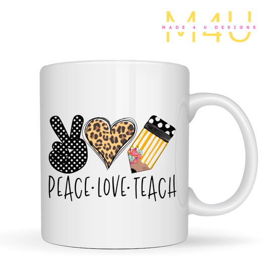 Peace Love Teach Mug