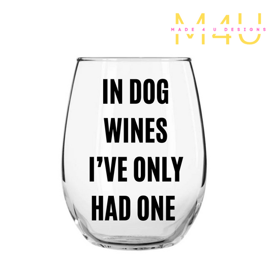 Dans les vins de chien, je n'ai bu qu'un seul verre de vin